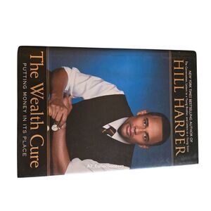 The wealth cure by Hill Harper - Gotham books - isbn 9781592406500
